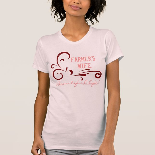 Farmer's Wife, Beautiful Life t-shirt  Red Swirls (Front)