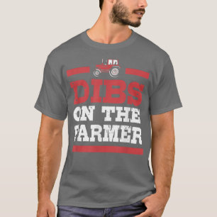 Farmers Wife Dibs On The Farmer For Women T-Shirt