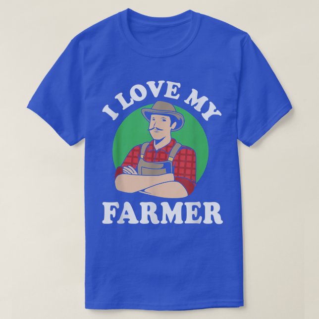 Farmers Wife For Women I Love My Farmer  T-Shirt (Design Front)