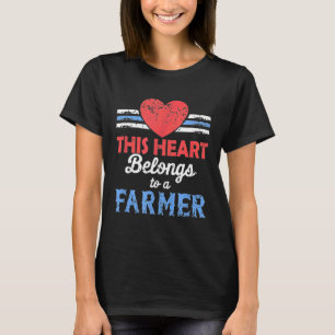 Farmers Wife This Heart Belongs To A Farmer Farmin T-Shirt