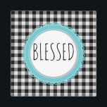 Farmhouse Blessed Black Buffalo Plaid & Teal Magnet<br><div class="desc">Farmhouse Blessed Black Buffalo Plaid & Teal 
Black and White Buffalo Plaid 
Modern Country Farmhouse Design
Featuring a touch of Teal
Edit design to wording of your choice, </div>