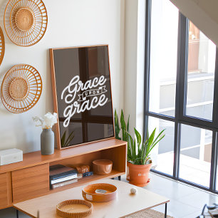 Farmhouse brown Christian Grace upon grace Poster