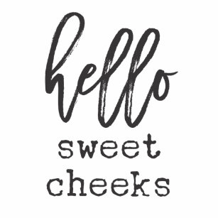 Free Free Hello Sweet Cheeks Svg Free 719 SVG PNG EPS DXF File