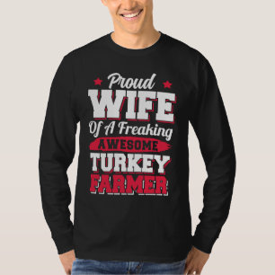 Farming Farm Agriculture Turkey Farmer Wife T-Shirt