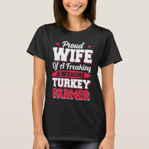 Farming Farm Agriculture Turkey Farmer Wife T-Shirt