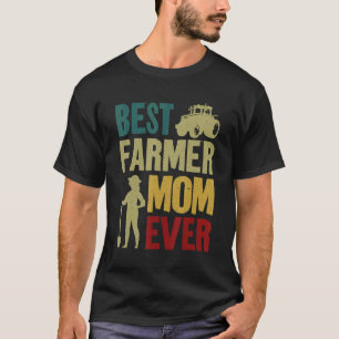 Farming Farmer Mom Mother Vintage Tractor Retro Be T-Shirt