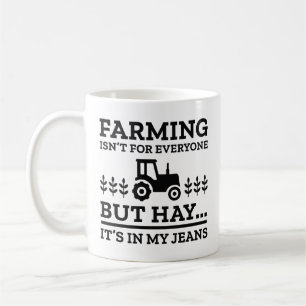 Farming Isn’t For Everyone Coffee Mug