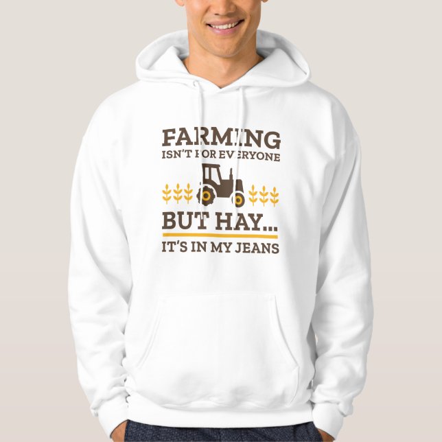 Farming Isn’t For Everyone Hoodie (Front)