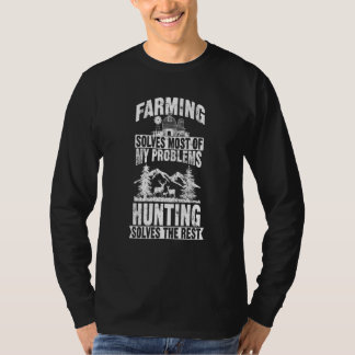 Farming solves most of my Problems Hunting Wildlif T-Shirt