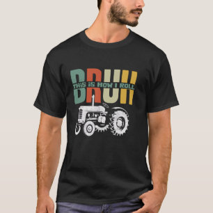 Farming Tractor This is How I Roll Funny Farmer T-Shirt