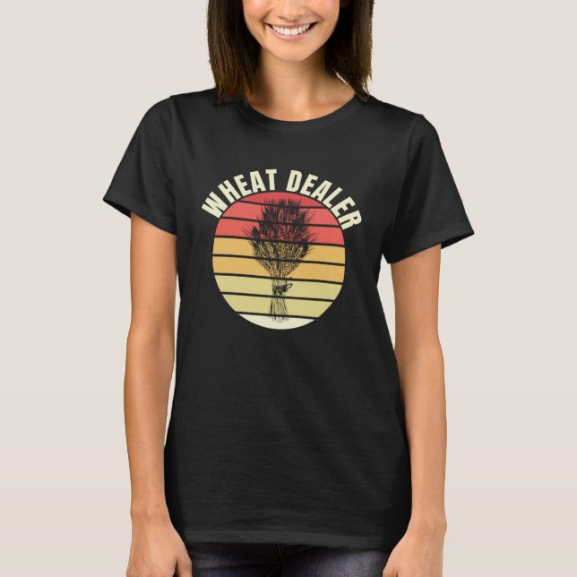 Farming Wheat Dealer Agriculture Farmer T-Shirt (Front)