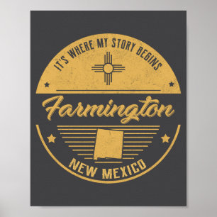 Farmington New Mexico Its Where My Story Begins  Poster