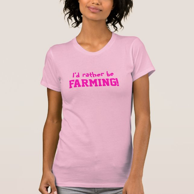 Farmville-I'd rather be Farming 3 TShirt (Front)