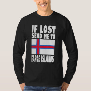 Faroe Islands Flag Design If lost send me to Faro T-Shirt