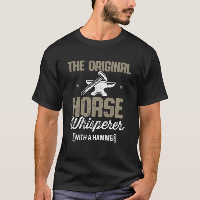 Farrier Dad Original Horse Whisperer With a Hammer T-Shirt (Front)