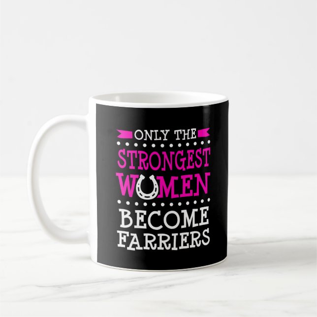 Farrier Strongest Women Horseshoe Equine Shoeing Coffee Mug (Left)