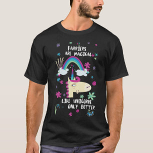 Farriers Are Magical Like Unicorns Only Better T-Shirt