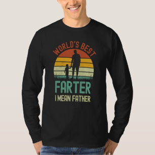Fart Joke Worldu2019s Best Farter I Mean Father Da T-Shirt