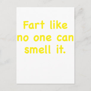 Fart Like No One Can Smell It Postcard
