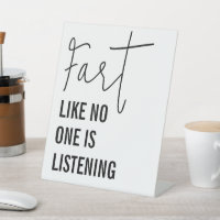 Fart Like No One Is Listening Funny Bathroom