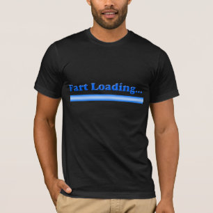 Fart Loading Shirt
