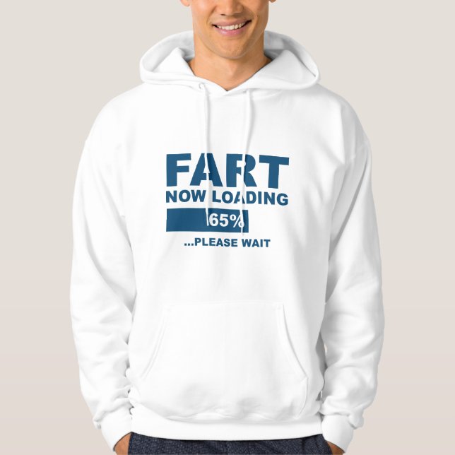 Fart Now Loading Hoodie (Front)