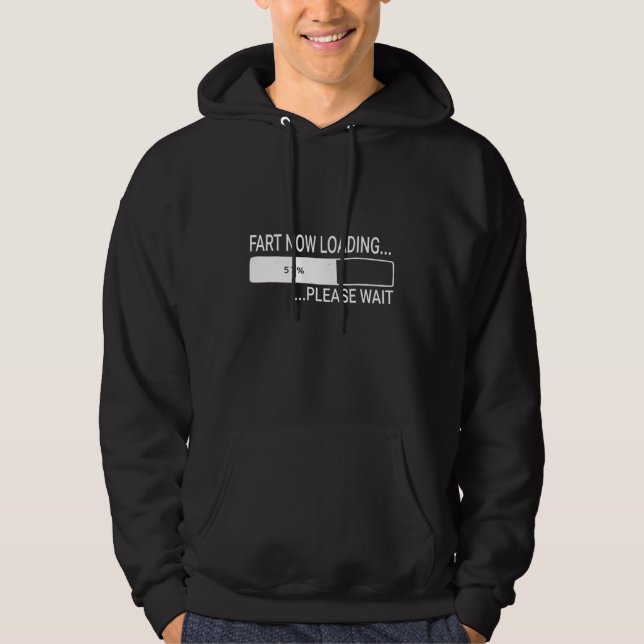 Fart Now Loading Please Wait  Farting Men Hoodie (Front)