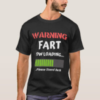 Fart Now Loading Rude Offensive Fart Humor Classic