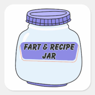 Fart & Recipe Jar Square Sticker