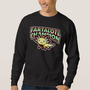 Fartalotl Champion Axolotl Salamander Aquarium For Sweatshirt