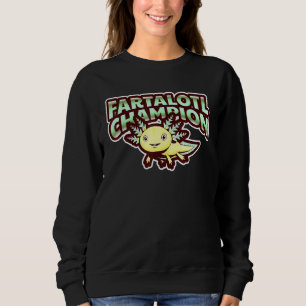 Fartalotl Champion Axolotl Salamander Aquarium For Sweatshirt
