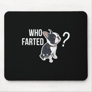 Farted Fun French Bulldog Quote  Mouse Pad