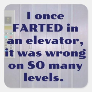 Farted in an elevator, FART JOKE, DAD JOKE Square Sticker