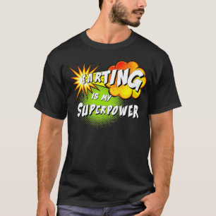 Farting Is My Superpower Funny Fart1 T-Shirt