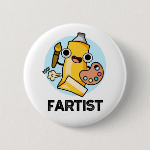 Fartist Funny Artist Pun  6 Cm Round Badge