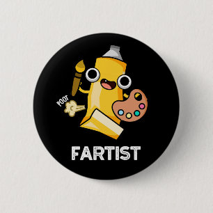 Fartist Funny Artist Pun Dark BG 6 Cm Round Badge