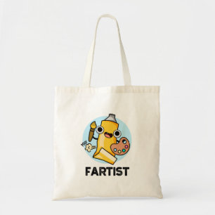 Fartist Funny Artist Pun  Tote Bag