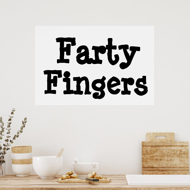 Farty Fingers Poster (Kitchen)