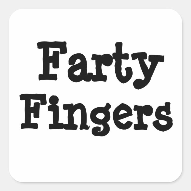 Farty Fingers Square Sticker (Front)