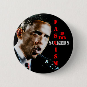 FASCISM IS FOR SUCKERS, 6 CM ROUND BADGE