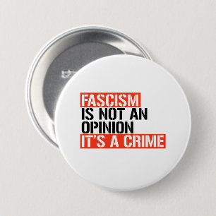 Fascism is not an opinion 7.5 cm round badge