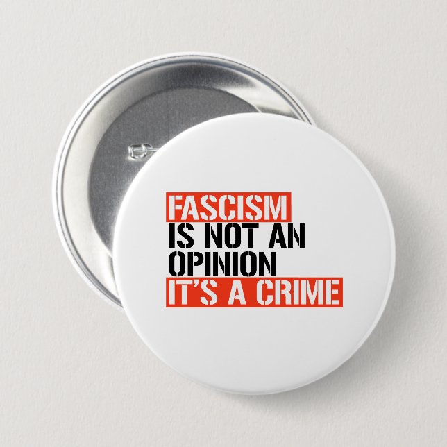 Fascism is not an opinion 7.5 cm round badge (Front & Back)