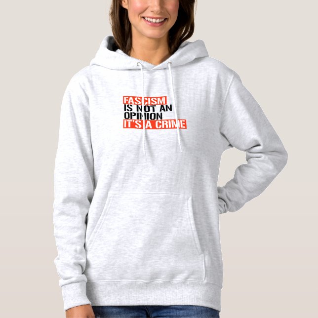 Fascism is not an opinion hoodie (Front)