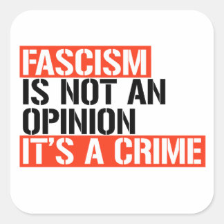 Fascism is not an opinion square sticker