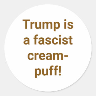 Fascist Cream-Puff Trump Hankamer Artjunkhaus Yum Classic Round Sticker