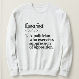 Fascist Definition Sweatshirt