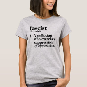 FASCIST DEFINITION T-Shirt