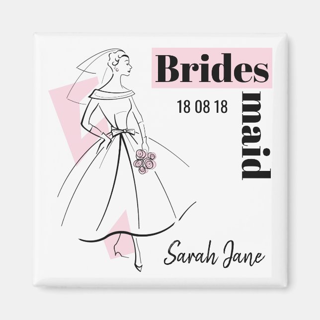 Fashion Bride Pink Bridesmaid Date Name square Magnet (Front)