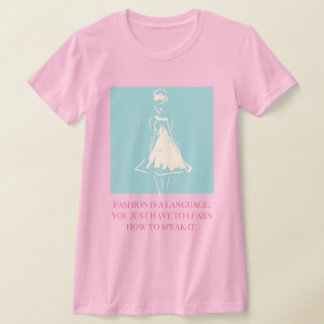 Fashion is a Language T-Shirt