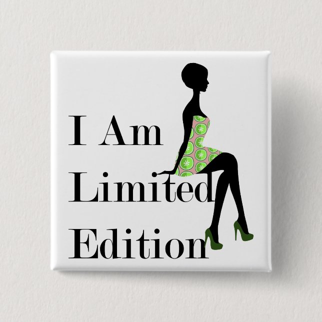 Fashion Silhouette I Am Limited Edition Quote 15 Cm Square Badge (Front)